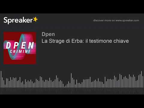 La Strage di Erba: il testimone chiave