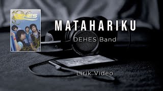 Download lagu Dehes - Matahariku (Lirik Video) mp3