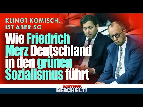 FÜNF Beweise, dass Merz Deutschland in den grünen Sozialismus führt | Achtung, Reichelt! vom 29.1.26