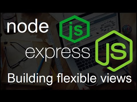 NodeJS ExpressJS Tutorial 10 Building flexible views