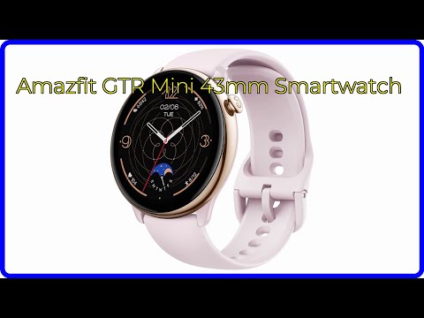 BEWERTUNG (2025): Amazfit GTR Mini 43mm Smartwatch. WESENTLICHE Einzelheiten