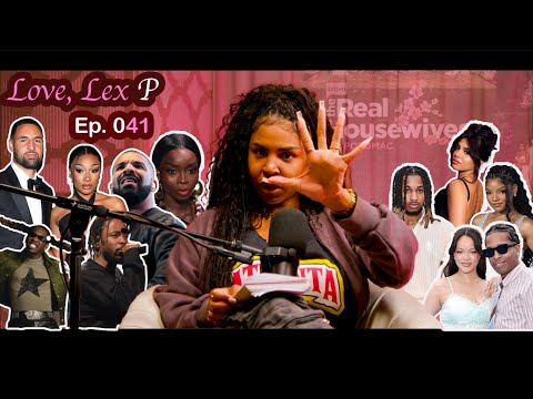 Love, Lex P Ep 41 Huda & Olandria drama, Kellon vs EJ, Halle and DDG update, RHOP review & more!