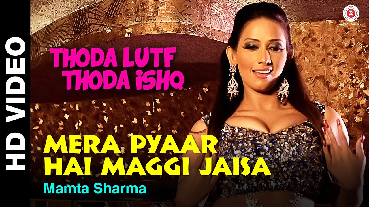 Mera Pyaar Hai Maggi Jaisa Lyrics | Thoda Lutf Thoda Ishq | Mamta Sharma | Vikram Khajuria