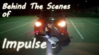 Behind the Scenes of: Impulse video