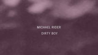 Michael Rider - Dirty Boy (Official Audio)