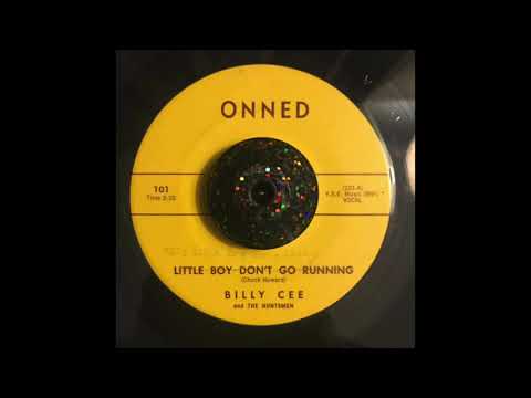 Rockabilly 45 Billy Cee - Little Boy Don't Go Running