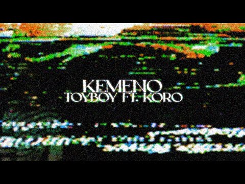 (Official MV) KEMENO - Toyboy ft. Koro