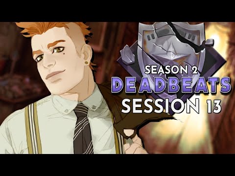 Dungeons and Dragons: Deadbeats Season 2 Session 13 (World of Io/Ioverse)
