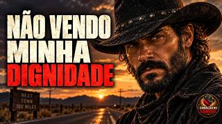 NÃO VENDO MINHA DIGNIDADE | Dark Country Brasileiro