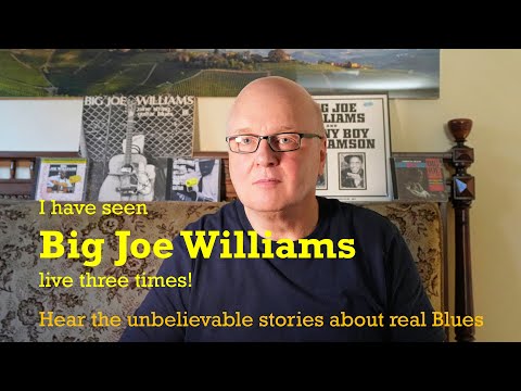 What happened when I saw the Blues legend Big Joe Williams live? Three stories.