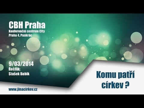 2014/03/09 CBH - Komu patří církev - Stanislav Bubik