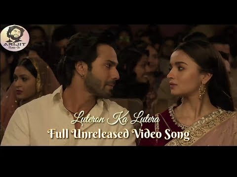 Arijit Singh | Luteron Ka Lutera | Unreleased Song | Kalank Title Track | Full Video | 2019 | HD