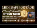 MI DE SARI FOE TROE - MAROEF AMATSTAM  || OFFICIAL AUDIO