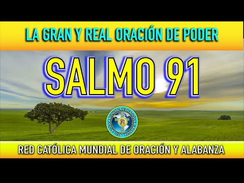 PSALM 91 OF THE CATHOLIC BIBLE - THE GREAT AND ROYAL PRAYER OF POWER