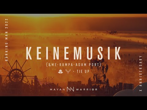 Keinemusik (&ME, Rampa, Adam Port) - Mayan Warrior - Burning Man 2022