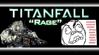 preview picture of video 'Titanfall - Rage Funny Moments'