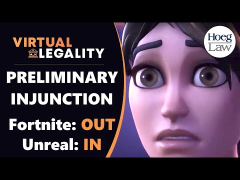 Injunction Disjunction: Epic Loss for Fortnite/Epic Win for Unreal! (VL336)
