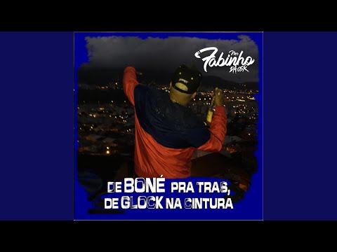 De Boné pra Tras, de Glock na Cintura