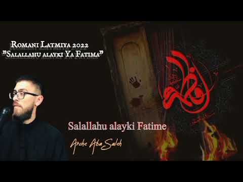 Nevi Romani Latmiya 2022 - “SALALLAHU ALAYKI YA FATIMA” /Arche Aba Saleh.
