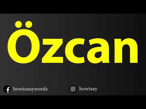 How To Pronounce Ozcan