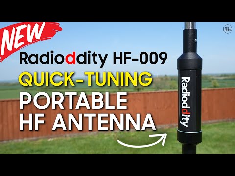 Radioddity HF-009 - A New Quick Tuning Portable HF Antenna