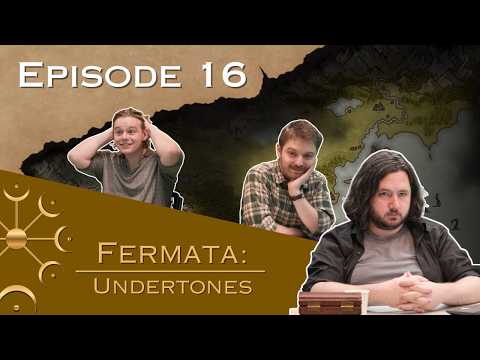 Fermata: Undertones | Episode 16