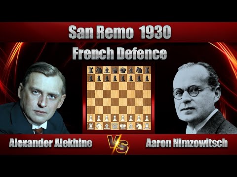 Alexander Alekhine vs Aaron Nimzowitsch | San Remo 1930 | French Defence |