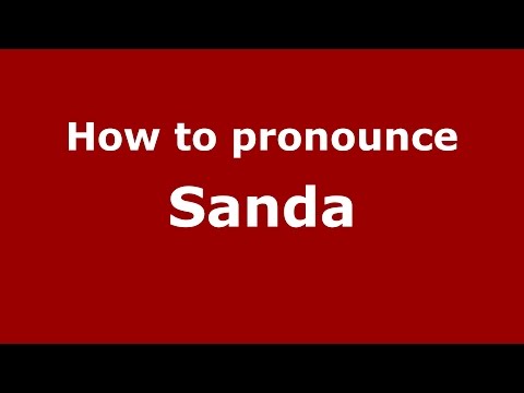 How to pronounce Sanda