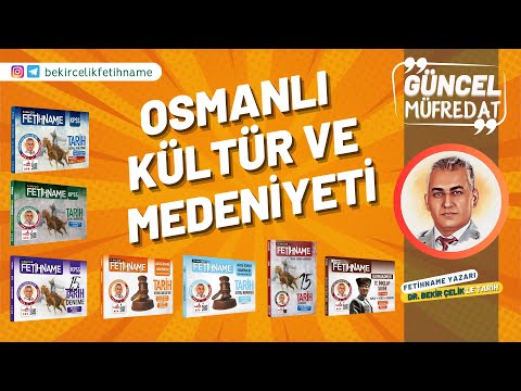 Ders 15: Osmanlı Kültür ve Medeniyeti - 1