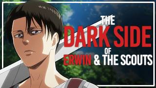 The UGLY TRUTH About Erwin & The Scouts - Overanalyzing Attack on Titan & Retrospective