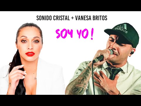Sonido Cristal ft Vanesa Britos - Soy Yo