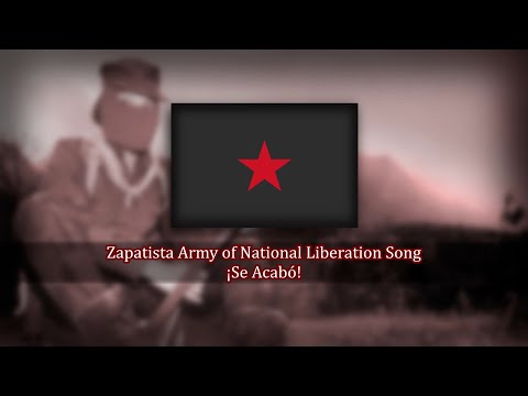 Zapatista Army of National Liberation (EZLN) Song - ¡Se Acabó! | It's Over!
