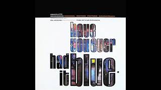 The Style Council - Have You Ever Had It Blue