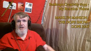 MARILYN MANSON - THE DOPE SHOW/DOPE HAT : Bankrupt Creativity #339 - My Reaction Videos