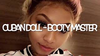 Cuban Doll - Booty Master (Unreleased Music)