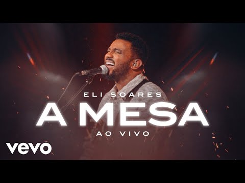 Eli Soares - A Mesa (Ao Vivo Em São Paulo / 2021)
