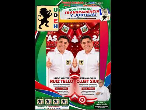 FELICES FIESTAS PATRIAS, TE DESEA HUGO RUIZ TELLO - ALCALDE DE LEONCIO PRADO - 2027 *_* 2030 - UDEH