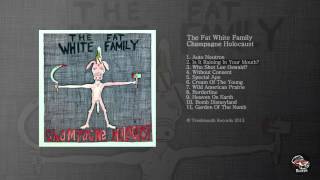 The Fat White Family - Is It Raining In Your Mouth?