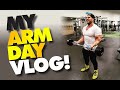MY ARM DAY VLOG!