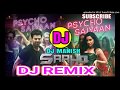 🎧Dj Remix Psycho Saiyaan | Saaho | Prabhas, Shraddha, Tanishk Bagchi, Dhvani Bhanushali | Dj Manish 🎧Dj Remix Psycho Saiyaan | Saaho | Prabhas, Shraddha, Tanishk Bagchi, Dhvani Bhanushali | Dj Manish