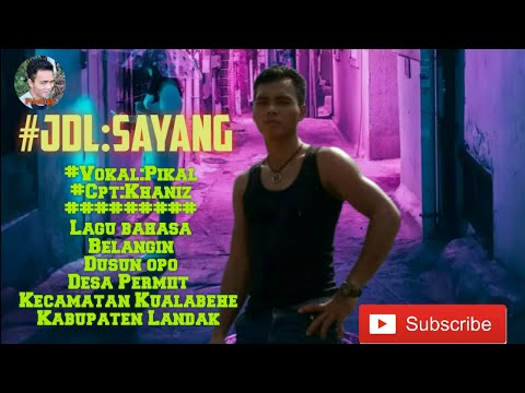 Sayang_lagu dayak bahasa balangin daerah kabupaten landak_official vidio)
