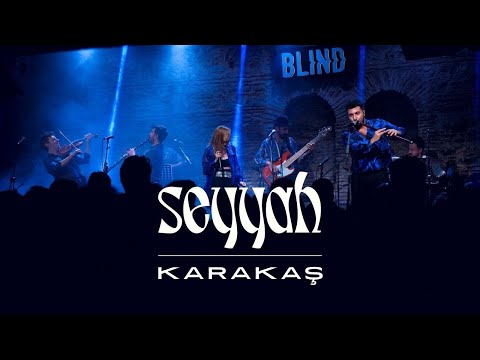 Seyyah - Karakaş (live at Blind)