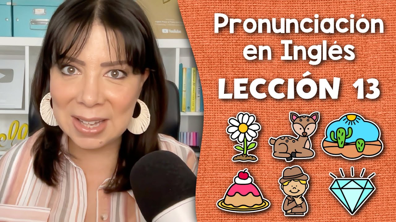 Curso de Pronunciación en Inglés para Principiantes - Lección 13
