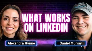 What Type of Content Works on Linkedin with Alex Rynne, Senior Content Marketing Manager at LinkedIn