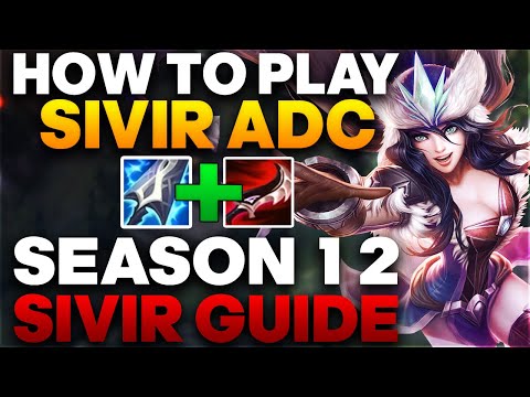 HOW TO PLAY SIVIR ADC - Season 12 Sivir Guide - Best Lethality Sivir Build & Runes