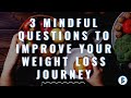 Improving Mindful Eating While Losing Weight