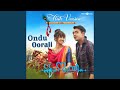 Ondu Oorali From Ek Love Ya