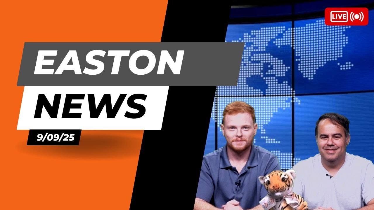 Easton News 9/09/25