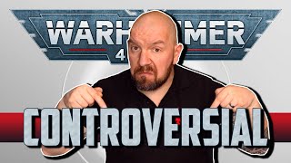 My CONTROVERSIAL WARHAMMER OPINION