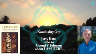 I AM HERE on Nonduality Talk with Jerry Katz